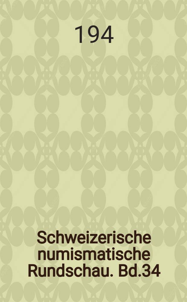 Schweizerische numismatische Rundschau. Bd.34 : 1948/1949