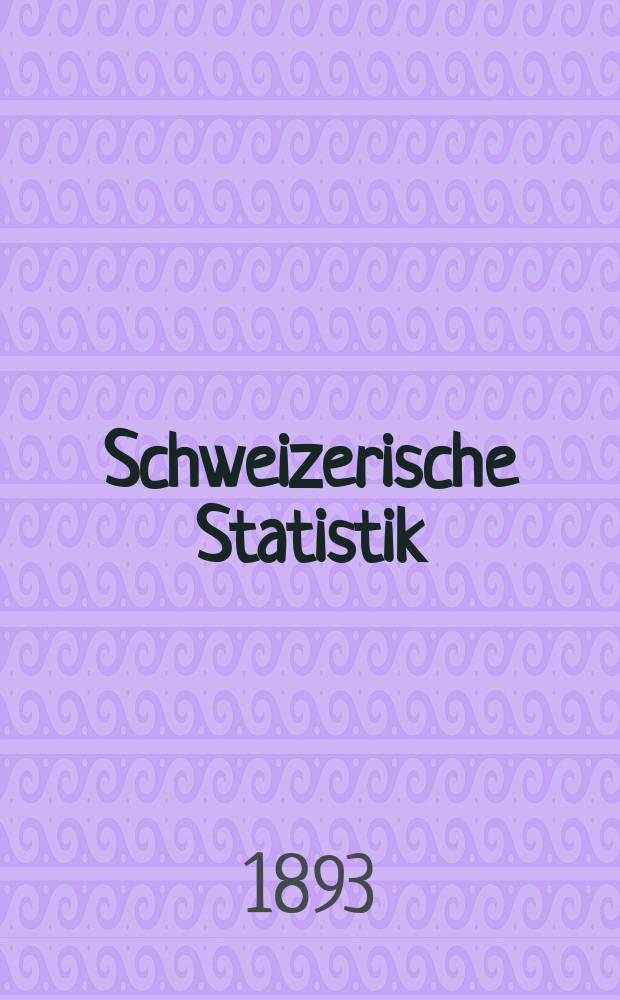 Schweizerische Statistik : Hrsg. vom Statist. Bureau des eidg. Dep. des Innern. Lief.92 : Schweizerische Gefängnis-Statistik