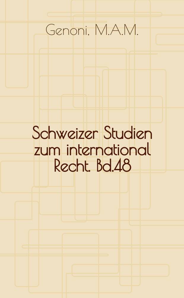 Schweizer Studien zum international Recht. Bd.48 : Die Notwehr im Völkerrecht