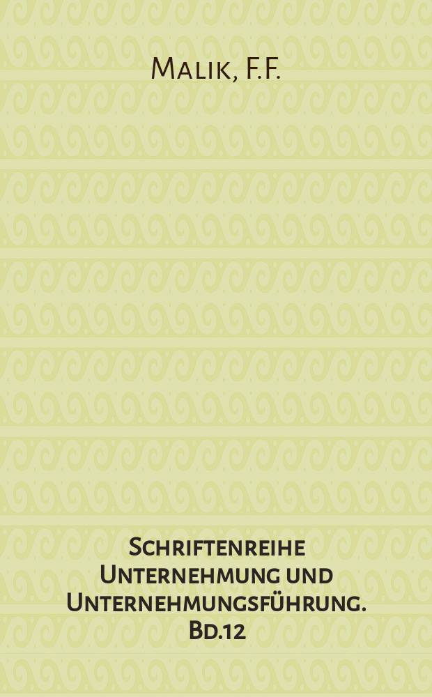 Schriftenreihe Unternehmung und Unternehmungsführung. Bd.12 : Strategie des managements komplexer Systeme