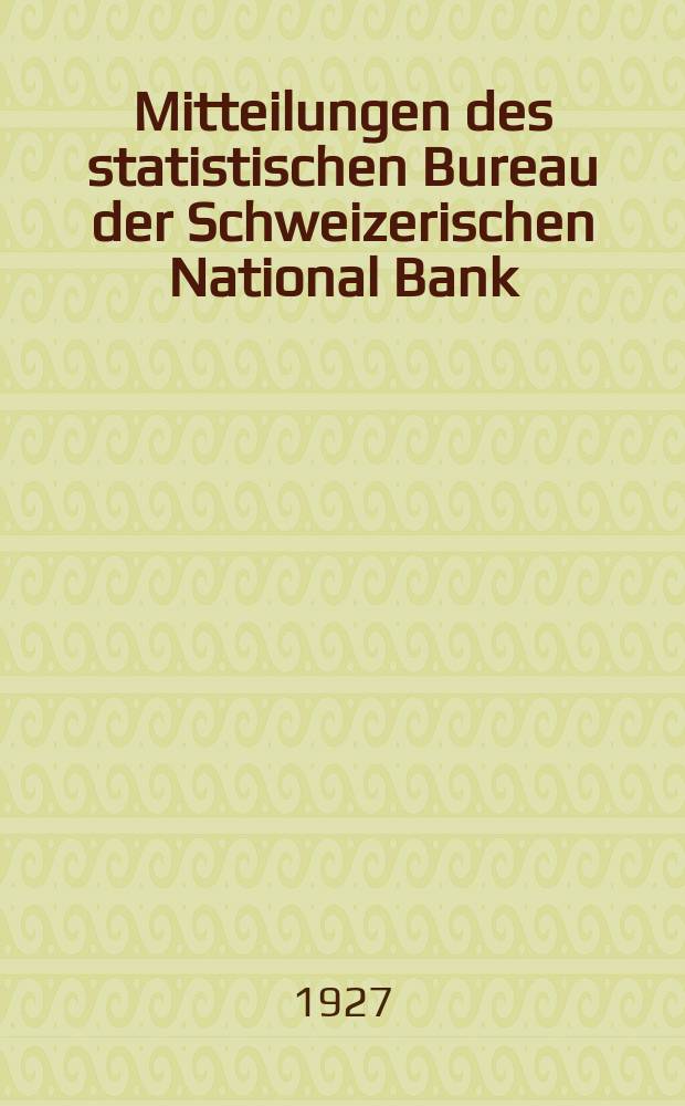 Mitteilungen des statistischen Bureau der Schweizerischen National Bank