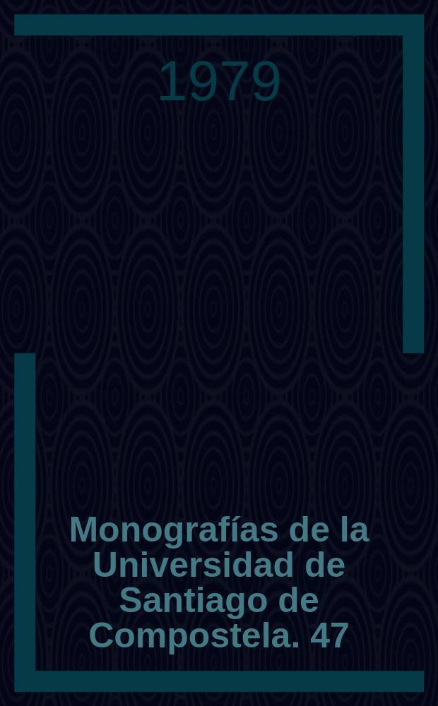 Monografías de la Universidad de Santiago de Compostela. 47 : El concepto de fuero