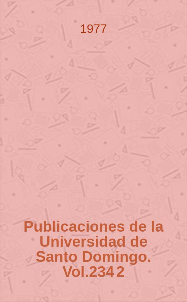 Publicaciones de la Universidad de Santo Domingo. Vol.234[2] : Jurisprudencia dominicana 1960-1976
