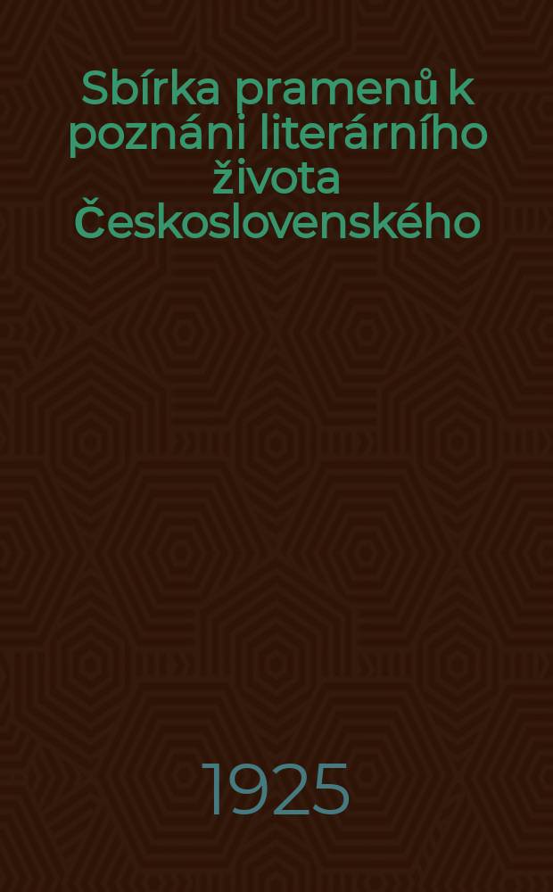 Sbírka pramenů k poznáni literárního života Československého : Vydává III třída České akademie véd a uměni. Čislo8 : Literární činnost M. Jakoubka ze Stříbra