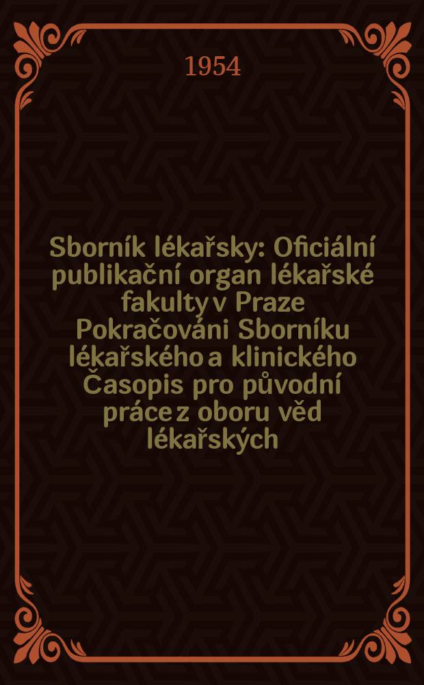 Sborník lékařsky : Oficiální publikační organ lékařské fakulty v Praze Pokračováni Sborníku lékařského a klinického Časopis pro původní práce z oboru věd lékařských. [Sv.]56, №6