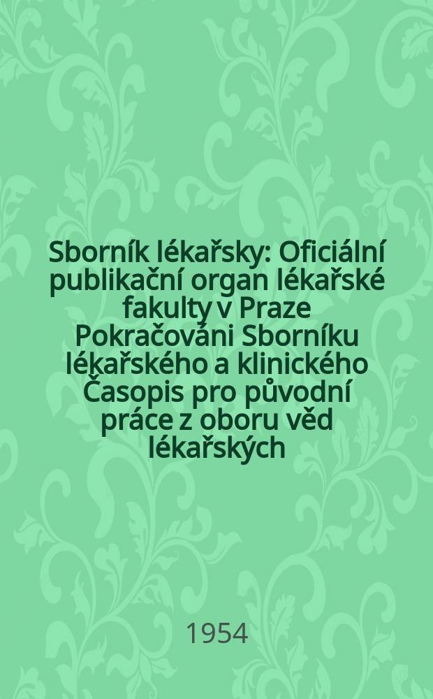 Sborník lékařsky : Oficiální publikační organ lékařské fakulty v Praze Pokračováni Sborníku lékařského a klinického Časopis pro původní práce z oboru věd lékařských. [Sv.]56, №9