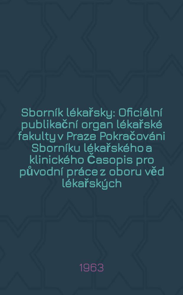 Sborník lékařsky : Oficiální publikační organ lékařské fakulty v Praze Pokračováni Sborníku lékařského a klinického Časopis pro původní práce z oboru věd lékařských. Sv.65, №3