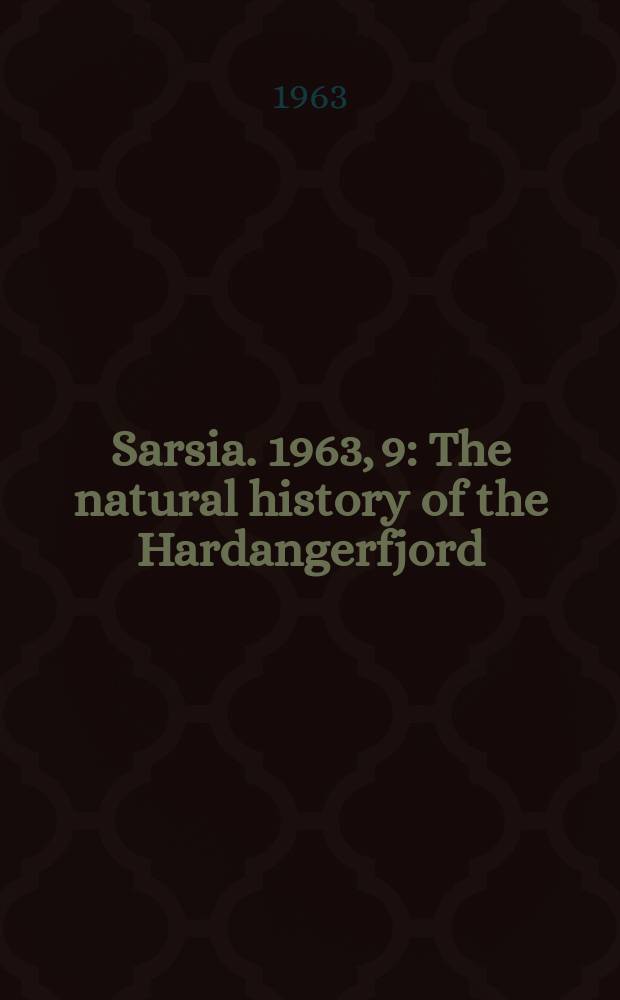 Sarsia. 1963, 9 : The natural history of the Hardangerfjord