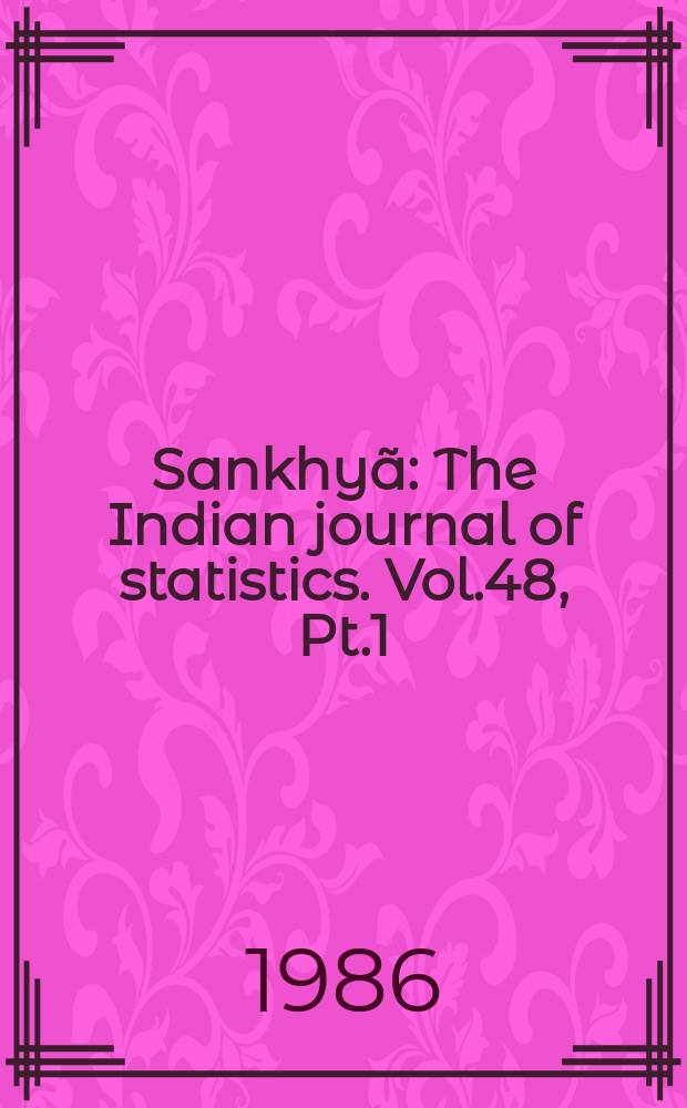 Sankhyã : The Indian journal of statistics. Vol.48, Pt.1
