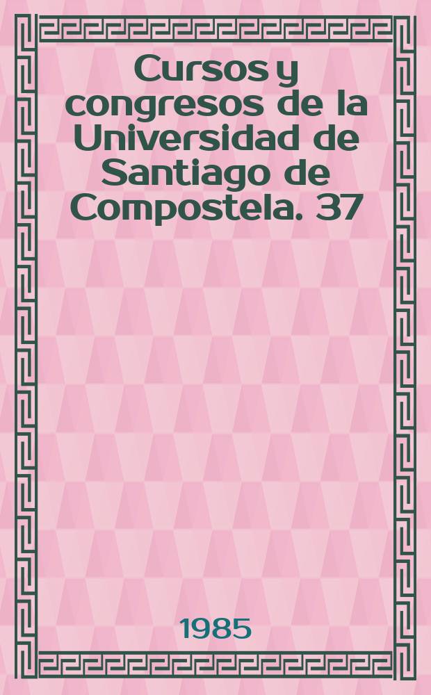 Cursos y congresos de la Universidad de Santiago de Compostela. 37 : Estudios penales y criminologicos