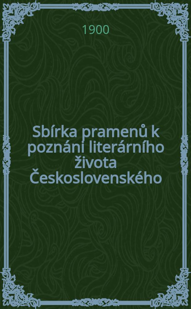 Sbírka pramenů k poznáni literárního života Československého : Vydává III třída České akademie véd a uměni. Čislo3 : Literární činnost mistra Jana Husí