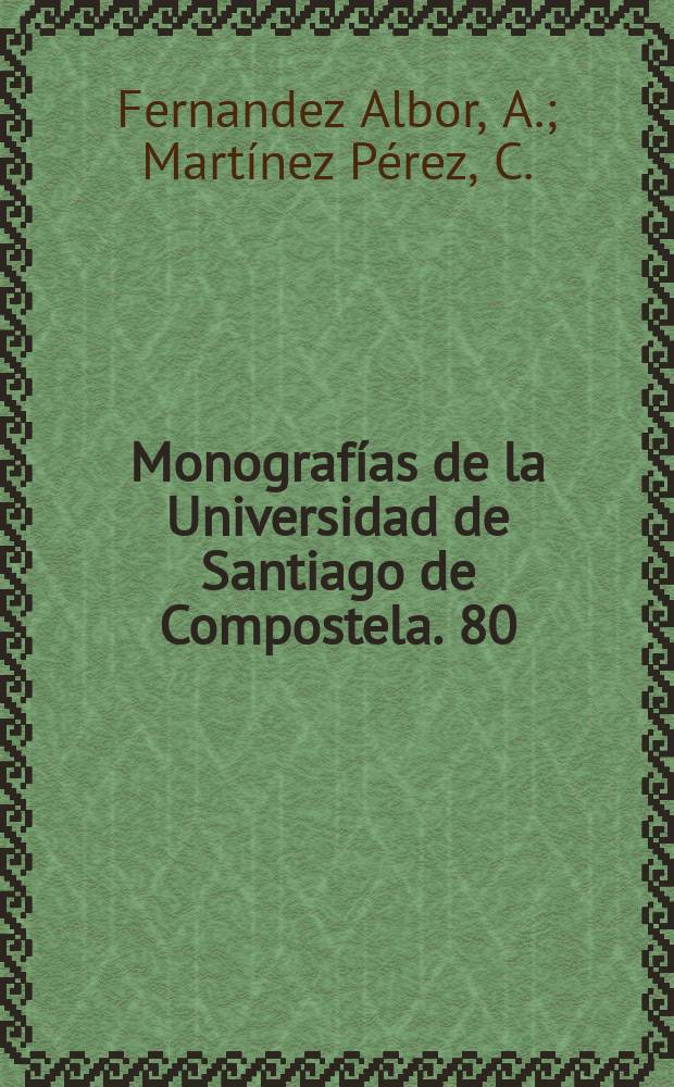 Monografías de la Universidad de Santiago de Compostela. 80 : Dilincuen cia..