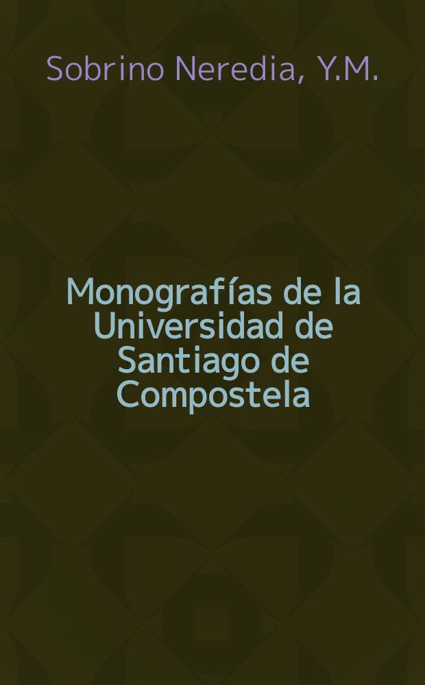 Monografías de la Universidad de Santiago de Compostela : Las relaciones de cooperacion...