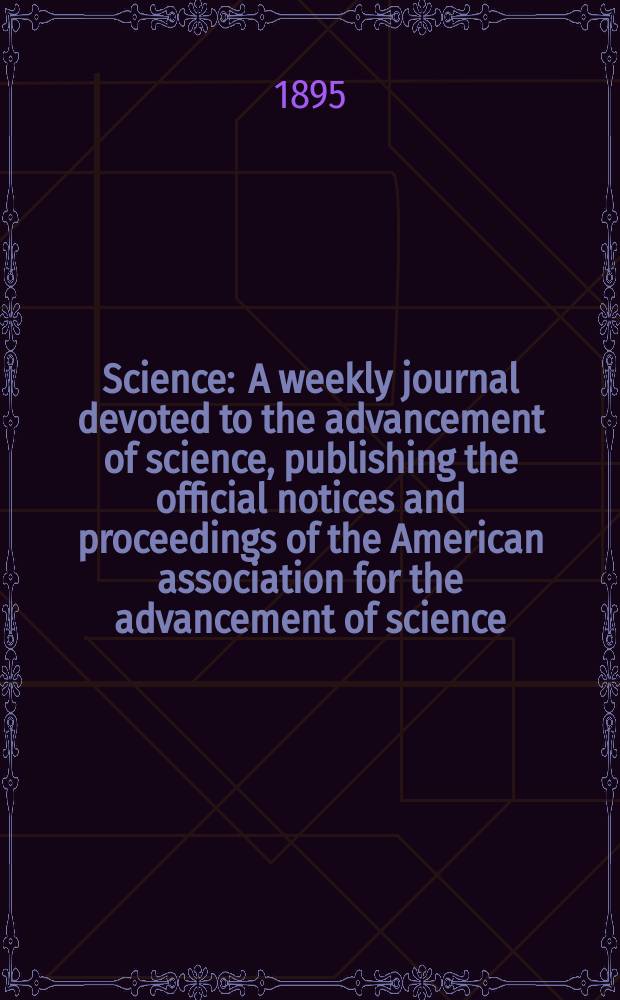 Science : A weekly journal devoted to the advancement of science, publishing the official notices and proceedings of the American association for the advancement of science. N.S., Vol.2, №45