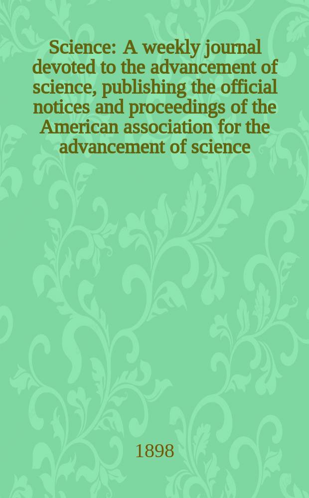 Science : A weekly journal devoted to the advancement of science, publishing the official notices and proceedings of the American association for the advancement of science. N.S., Vol.7, №159