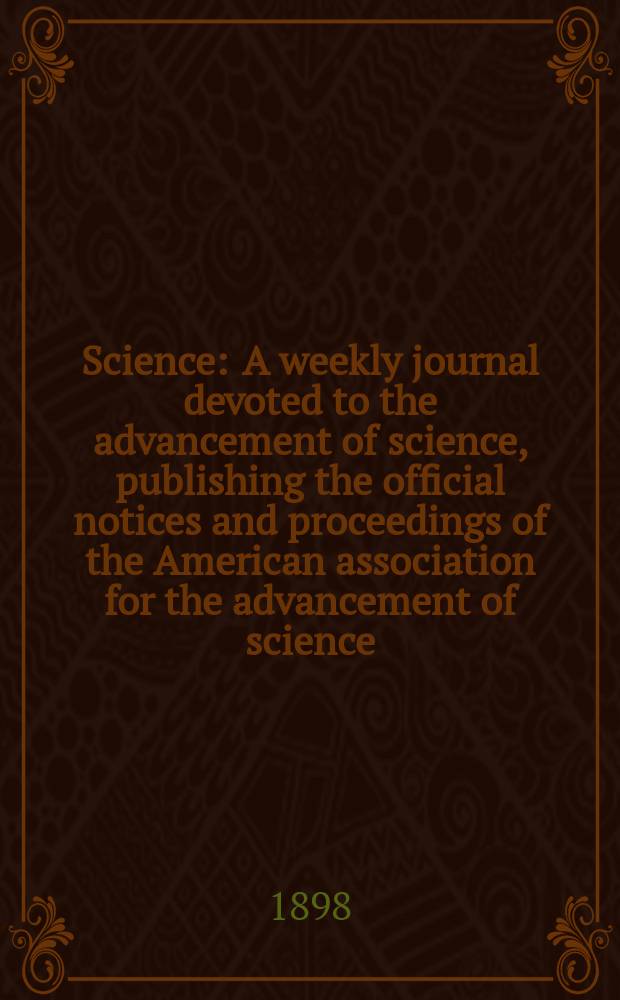Science : A weekly journal devoted to the advancement of science, publishing the official notices and proceedings of the American association for the advancement of science. N.S., Vol.7, №171