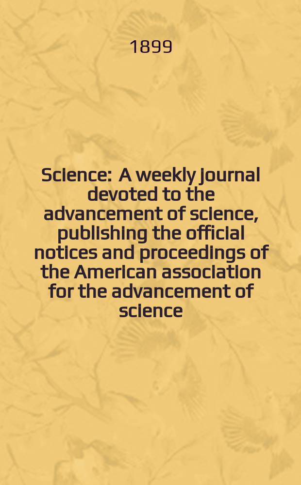 Science : A weekly journal devoted to the advancement of science, publishing the official notices and proceedings of the American association for the advancement of science. N.S., Vol.10, №237