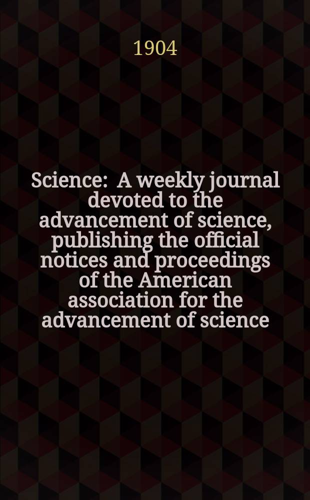 Science : A weekly journal devoted to the advancement of science, publishing the official notices and proceedings of the American association for the advancement of science. N.S., Vol.19, №492