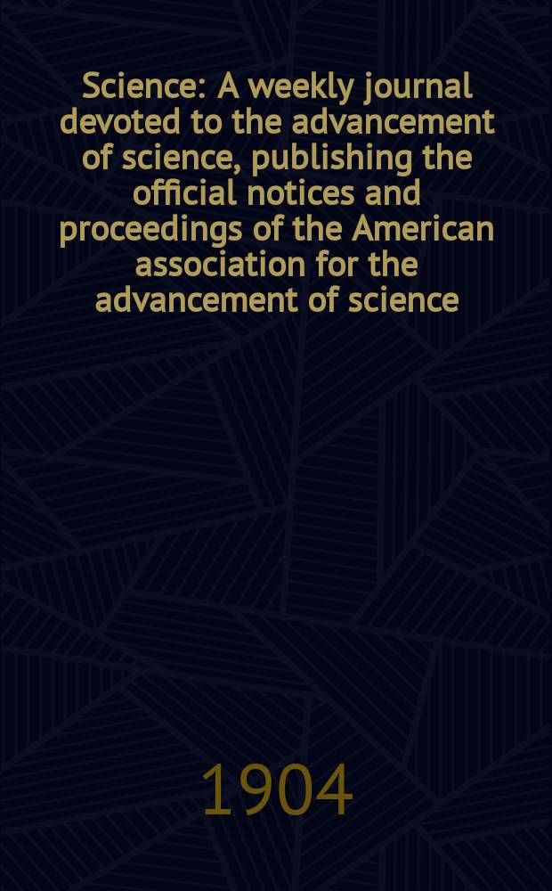 Science : A weekly journal devoted to the advancement of science, publishing the official notices and proceedings of the American association for the advancement of science. N.S., Vol.20, №507