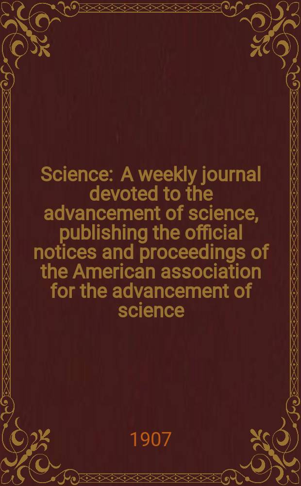 Science : A weekly journal devoted to the advancement of science, publishing the official notices and proceedings of the American association for the advancement of science. N.S., Vol.25, Index