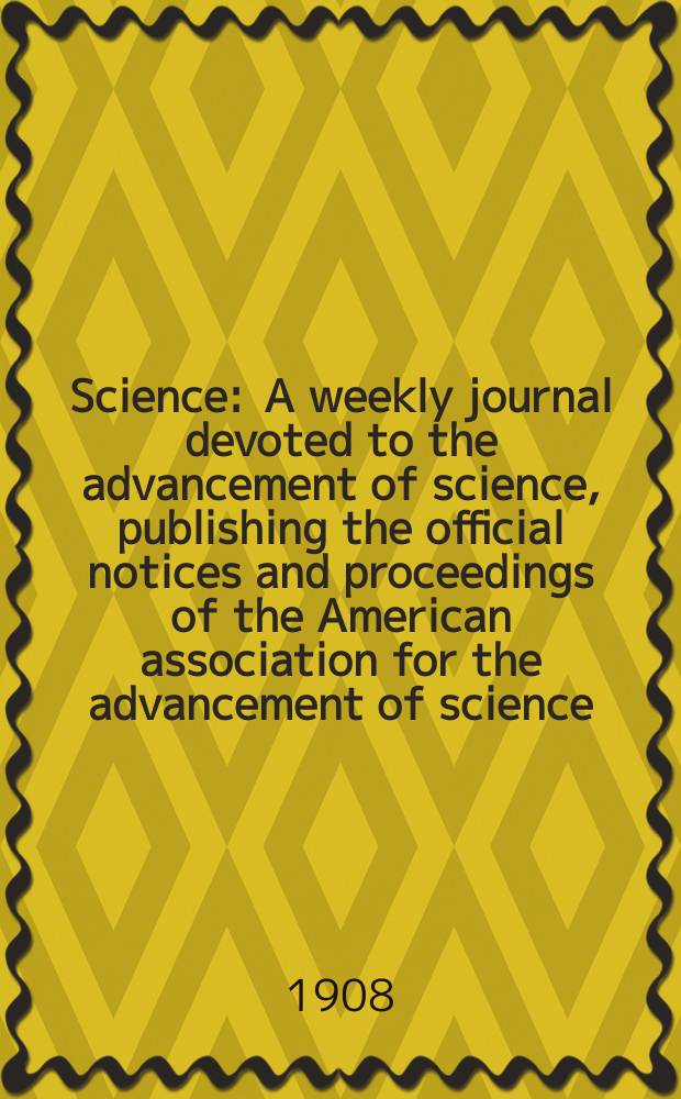 Science : A weekly journal devoted to the advancement of science, publishing the official notices and proceedings of the American association for the advancement of science. N.S., Vol.28, №717