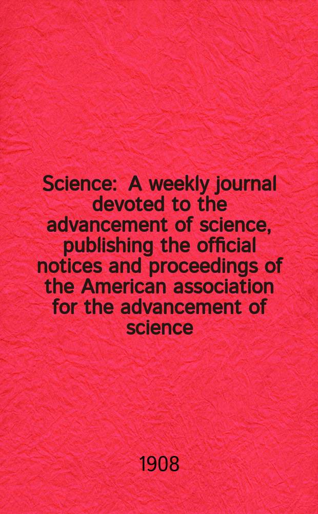 Science : A weekly journal devoted to the advancement of science, publishing the official notices and proceedings of the American association for the advancement of science. N.S., Vol.28, №720