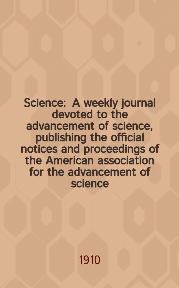 Science : A weekly journal devoted to the advancement of science, publishing the official notices and proceedings of the American association for the advancement of science. N.S., Vol.31, №786