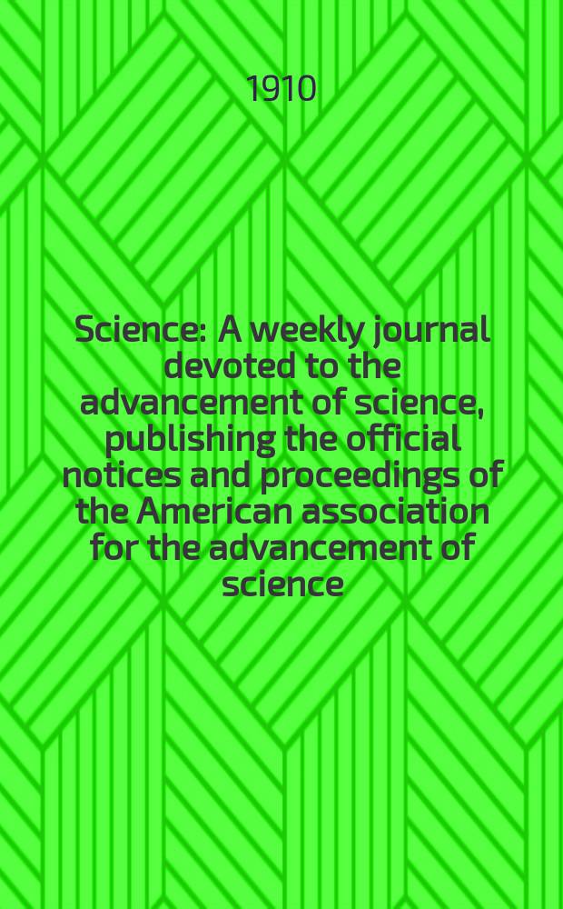 Science : A weekly journal devoted to the advancement of science, publishing the official notices and proceedings of the American association for the advancement of science. N.S., Vol.32, №818