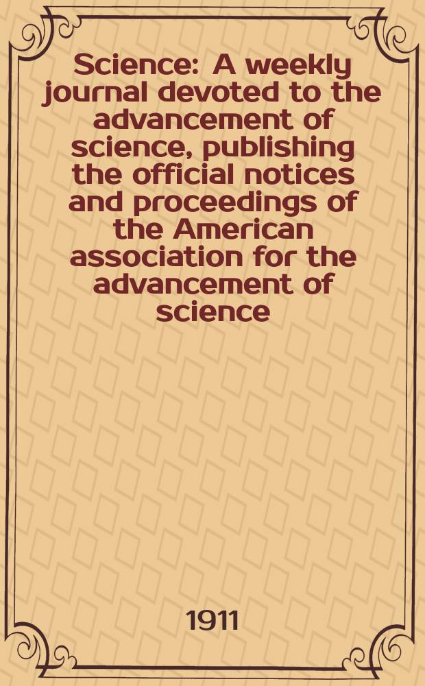 Science : A weekly journal devoted to the advancement of science, publishing the official notices and proceedings of the American association for the advancement of science. N.S., Vol.33, №848
