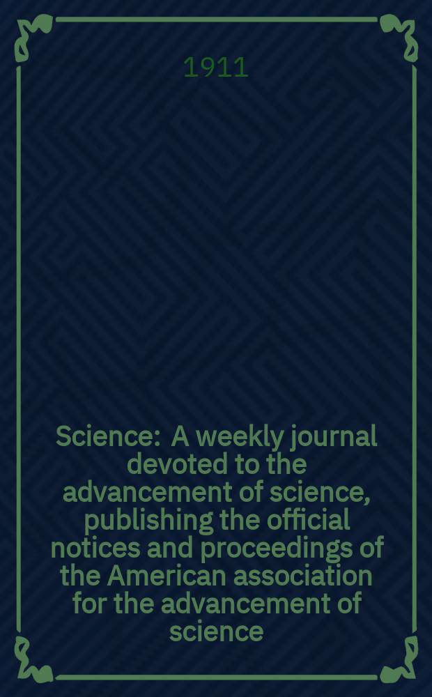 Science : A weekly journal devoted to the advancement of science, publishing the official notices and proceedings of the American association for the advancement of science. N.S., Vol.33, №859