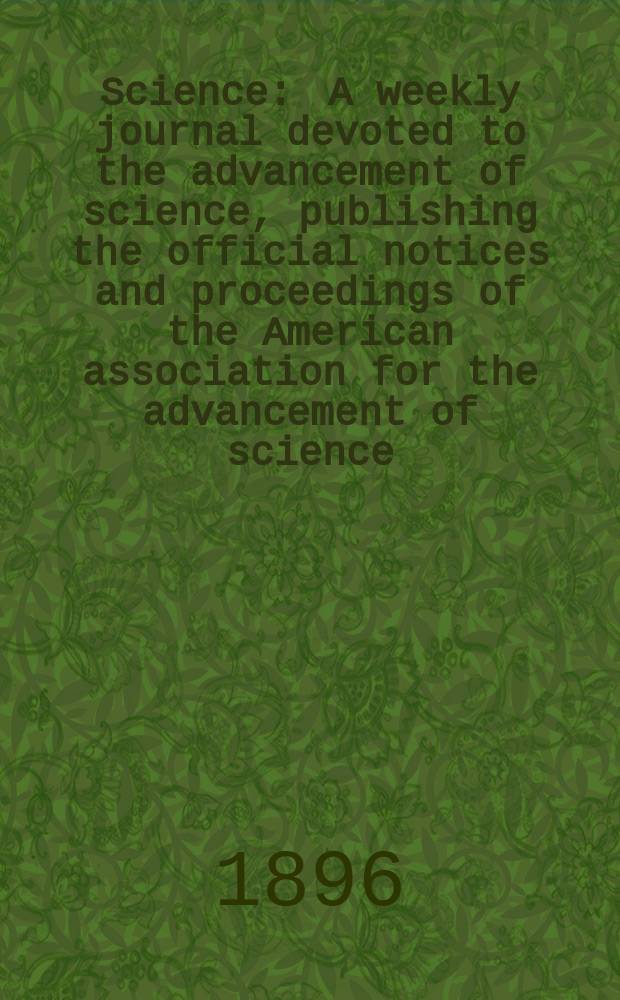 Science : A weekly journal devoted to the advancement of science, publishing the official notices and proceedings of the American association for the advancement of science. N.S., Vol.4, №85