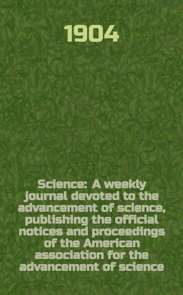 Science : A weekly journal devoted to the advancement of science, publishing the official notices and proceedings of the American association for the advancement of science. N.S., Vol.19, №487