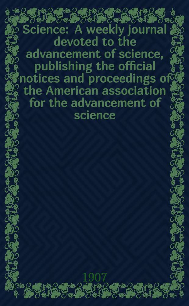 Science : A weekly journal devoted to the advancement of science, publishing the official notices and proceedings of the American association for the advancement of science. N.S., Vol.26, №658