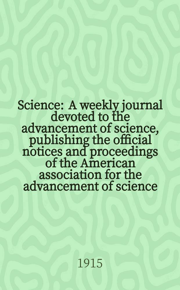 Science : A weekly journal devoted to the advancement of science, publishing the official notices and proceedings of the American association for the advancement of science. N.S., Vol.42, №1090