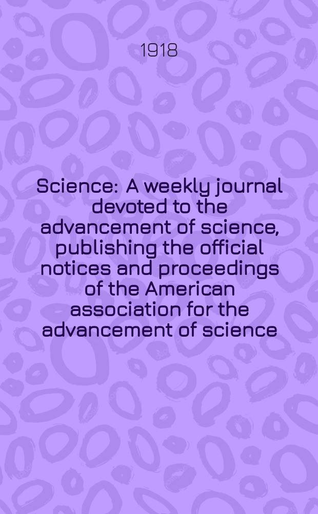 Science : A weekly journal devoted to the advancement of science, publishing the official notices and proceedings of the American association for the advancement of science. N.S., Vol.48, №1234