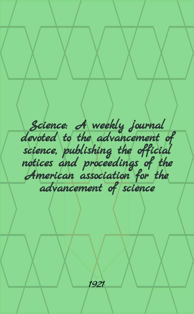 Science : A weekly journal devoted to the advancement of science, publishing the official notices and proceedings of the American association for the advancement of science. N.S., Vol.54, №1387