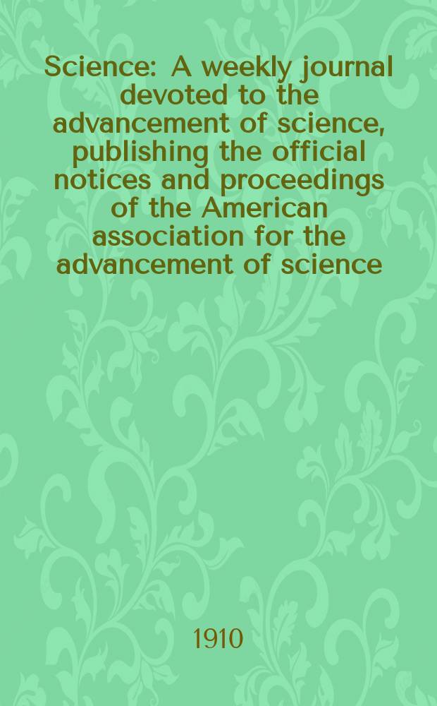 Science : A weekly journal devoted to the advancement of science, publishing the official notices and proceedings of the American association for the advancement of science. N.S., Vol.31, №797
