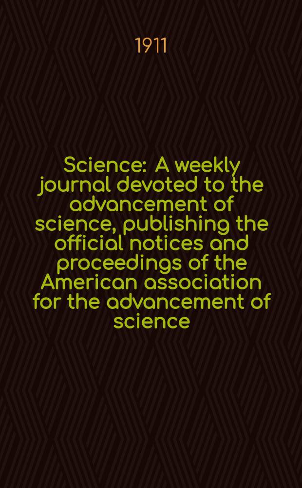 Science : A weekly journal devoted to the advancement of science, publishing the official notices and proceedings of the American association for the advancement of science. N.S., Vol.33, Contents and index Jan./July