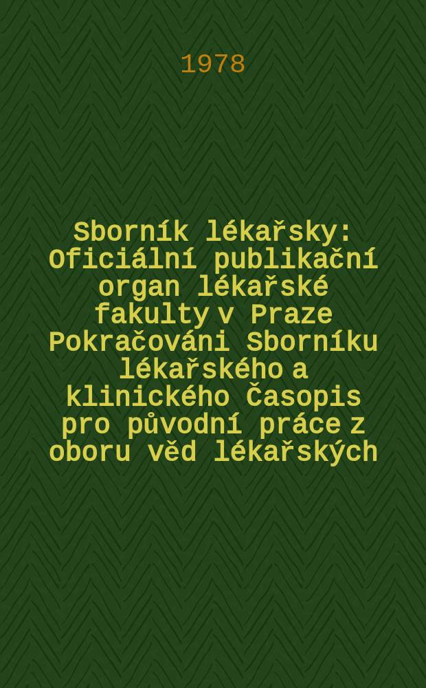 Sborník lékařsky : Oficiální publikační organ lékařské fakulty v Praze Pokračováni Sborníku lékařského a klinického Časopis pro původní práce z oboru věd lékařských. Roč.80 1978, č.2