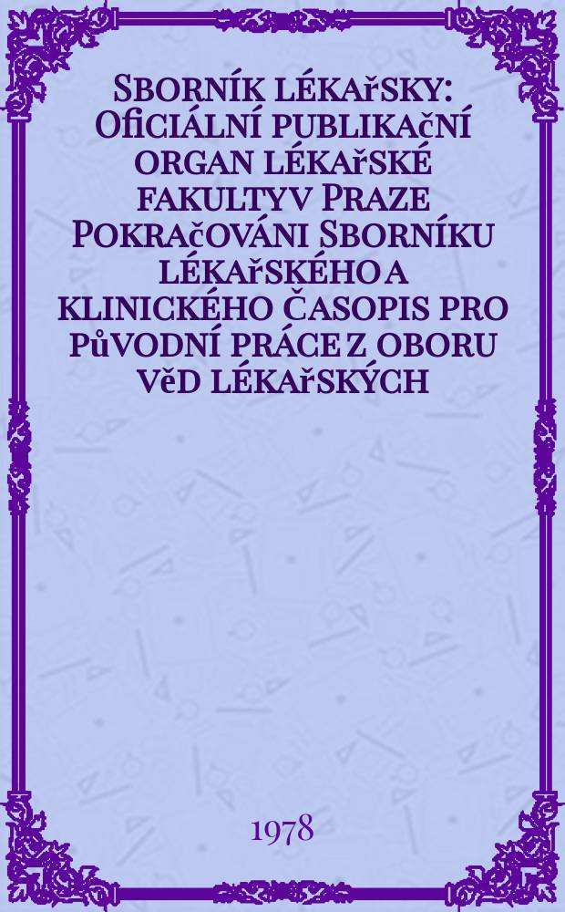 Sborník lékařsky : Oficiální publikační organ lékařské fakulty v Praze Pokračováni Sborníku lékařského a klinického Časopis pro původní práce z oboru věd lékařských. Roč.80 1978, Указатель