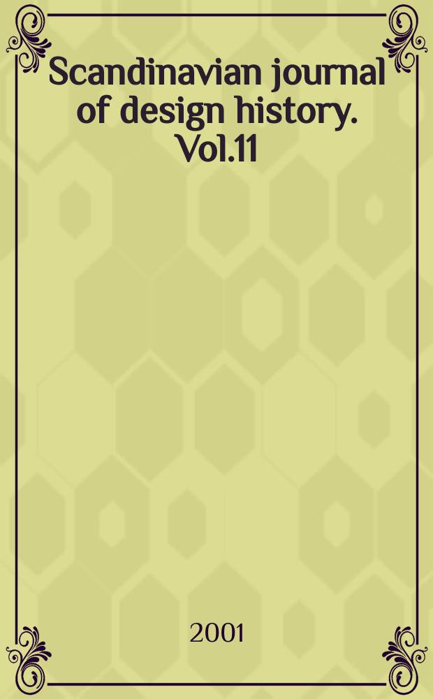 Scandinavian journal of design history. Vol.11