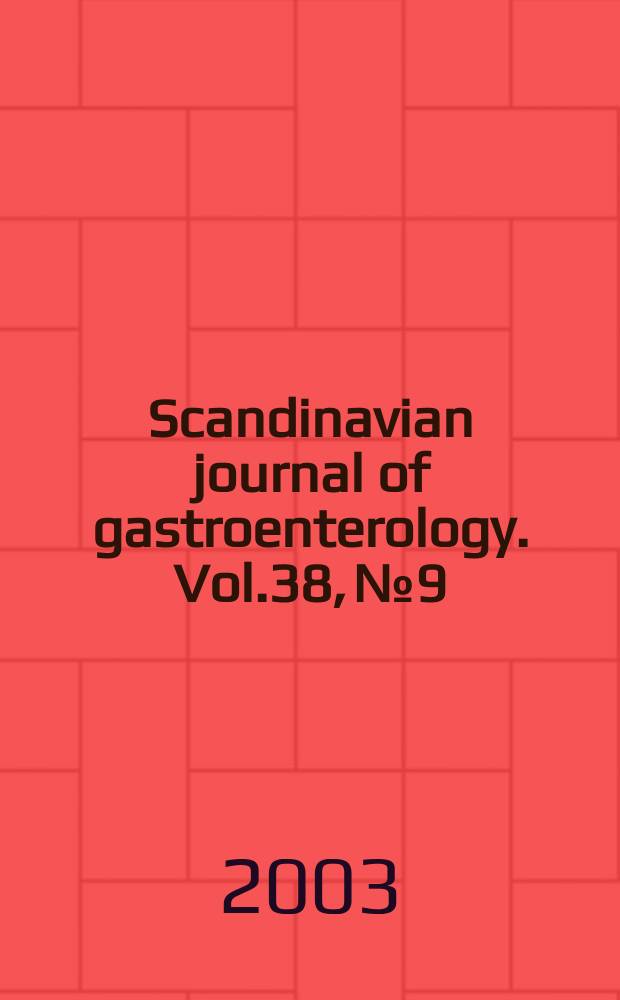 Scandinavian journal of gastroenterology. Vol.38, №9