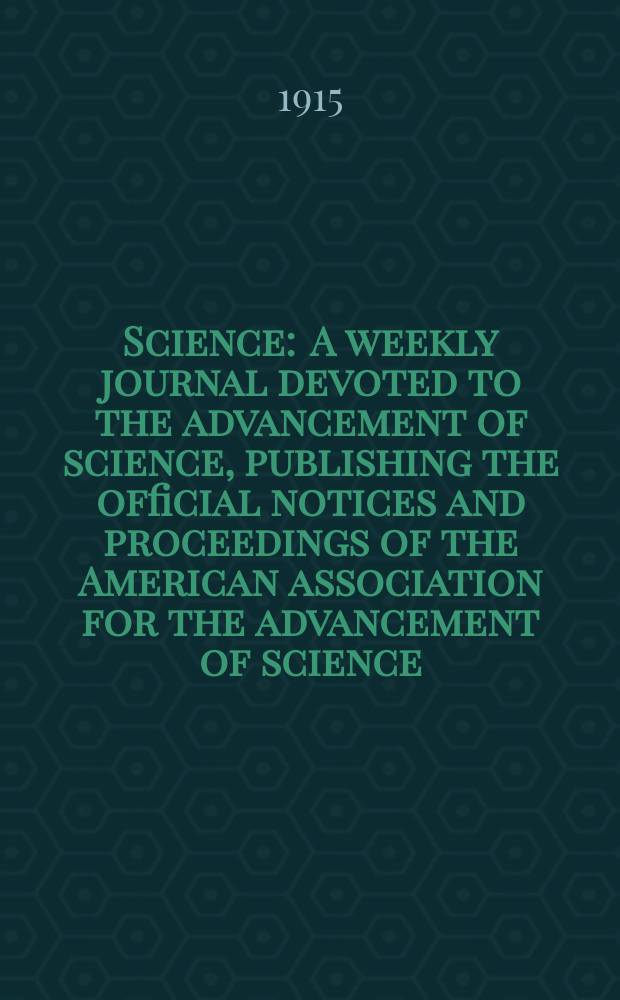 Science : A weekly journal devoted to the advancement of science, publishing the official notices and proceedings of the American association for the advancement of science. N.S., Vol.42, №1085