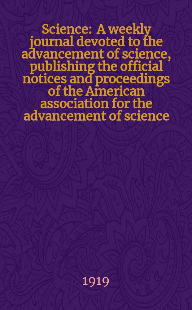 Science : A weekly journal devoted to the advancement of science, publishing the official notices and proceedings of the American association for the advancement of science. N.S., Vol.49, №1274