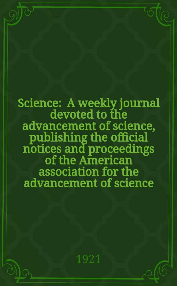 Science : A weekly journal devoted to the advancement of science, publishing the official notices and proceedings of the American association for the advancement of science. N.S., Vol.54, №1384