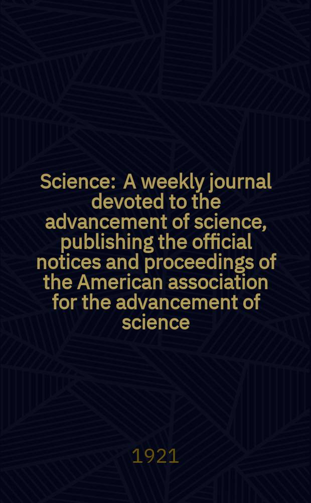 Science : A weekly journal devoted to the advancement of science, publishing the official notices and proceedings of the American association for the advancement of science. N.S., Vol.54, №1409