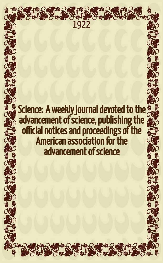 Science : A weekly journal devoted to the advancement of science, publishing the official notices and proceedings of the American association for the advancement of science. N.S., Vol.55, №1413