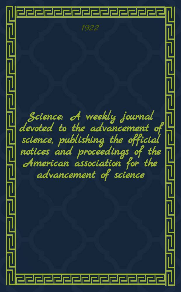 Science : A weekly journal devoted to the advancement of science, publishing the official notices and proceedings of the American association for the advancement of science. N.S., Vol.55, №1423