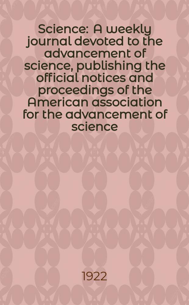 Science : A weekly journal devoted to the advancement of science, publishing the official notices and proceedings of the American association for the advancement of science. N.S., Vol.55, №1427