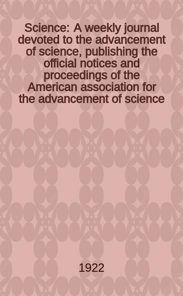 Science : A weekly journal devoted to the advancement of science, publishing the official notices and proceedings of the American association for the advancement of science. N.S., Vol.56, №1439